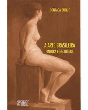 A arte brasileira: pintura e escultura