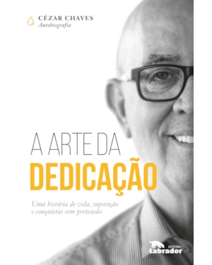 A ARTE DA DEDICAÇÃO
