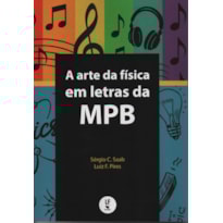 A ARTE DA FÍSICA EM LETRAS DA MPB