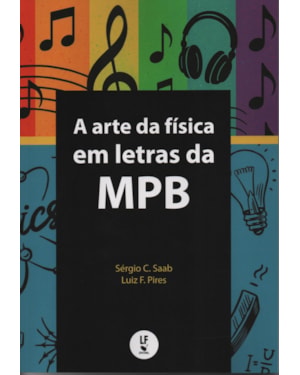 A ARTE DA FÍSICA EM LETRAS DA MPB