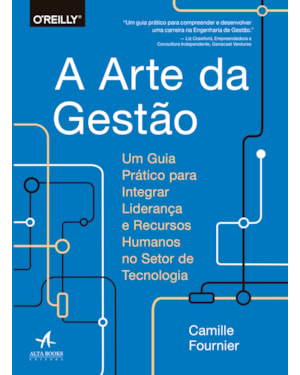 A arte da gestão: um guia prático para integrar liderança e recursos humanos no setor de tecnologia