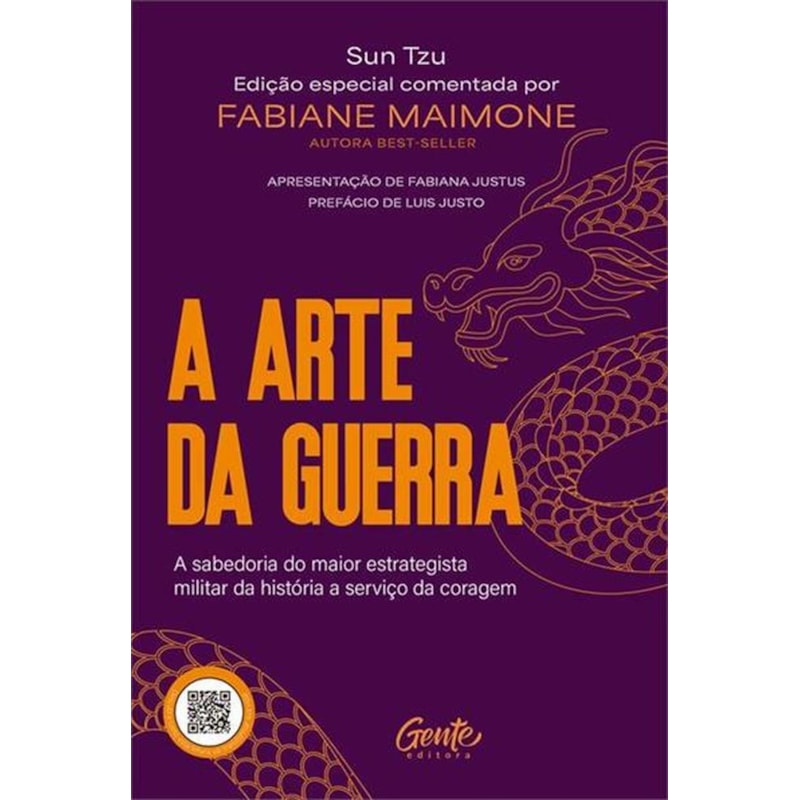 A ARTE DA GUERRA: A SABEDORIA DO MAIOR ESTRATEGISTA MILITAR DA HISTÓRIA A SERVIÇO DA CORAGEM