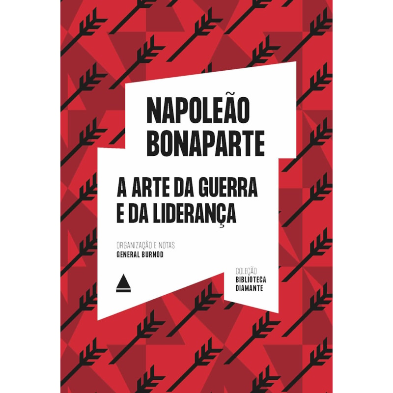 A ARTE DA GUERRA E DA LIDERANÇA: BIBLIOTECA DIAMANTE