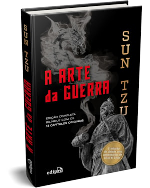 A ARTE DA GUERRA: EDIÇÃO DE LUXO CAPA DURA - TRADUÇÃO DIRETA DO CHINÊS, COM COMENTÁRIOS E MARCADOR.