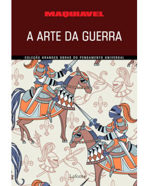 A ARTE DA GUERRA - MAQUIAVEL