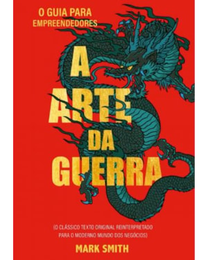 A arte da guerra - O guia para empreendedores