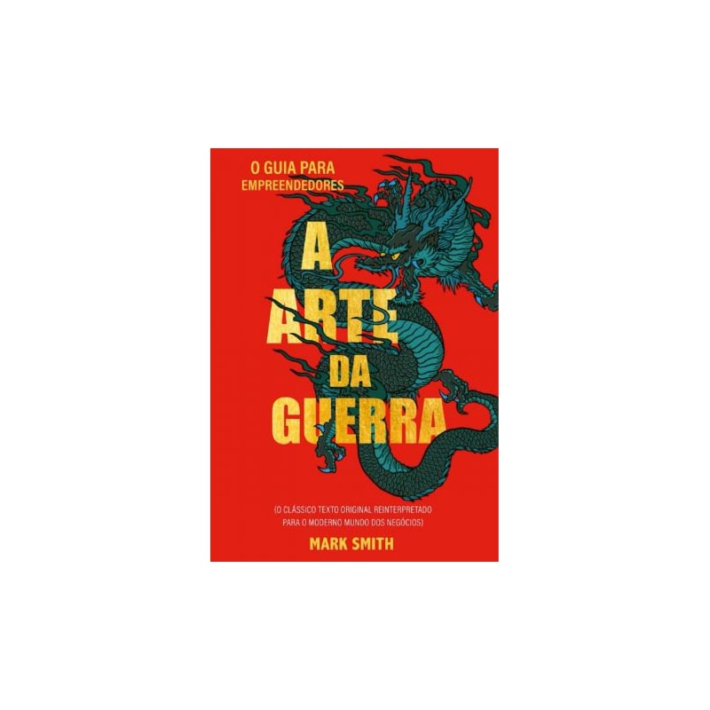 A arte da guerra - O guia para empreendedores