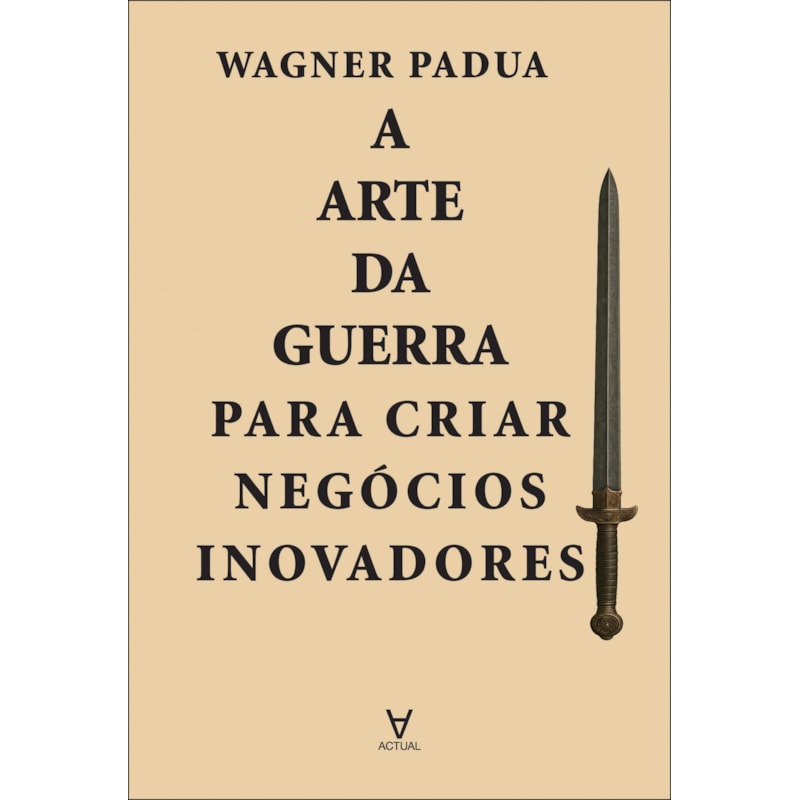 A arte da guerra para criar negócios inovadores