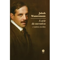 A ARTE DA NARRATIVA E OUTROS ESCRITOS