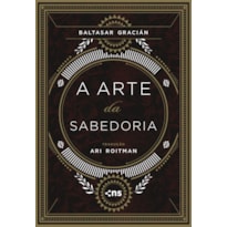 A ARTE DA SABEDORIA - CAPA DURA