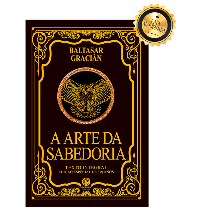 A ARTE DA SABEDORIA - EDIÇÃO DE LUXO ALMOFADADA