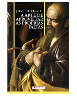 A ARTE DE APROVEITAR AS PRÓPRIAS FALTAS