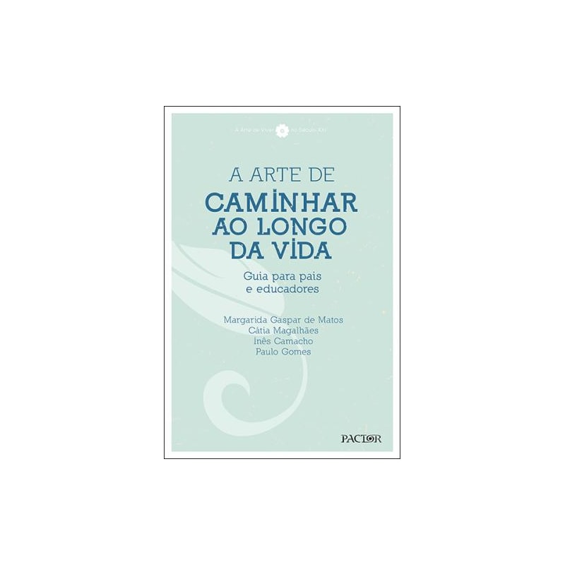 A arte de caminhar ao longo da vida: guia para pais e educadores