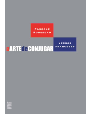 A ARTE DE CONJUGAR VERBOS FRANCESES