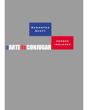 A ARTE DE CONJUGAR VERBOS INGLESES