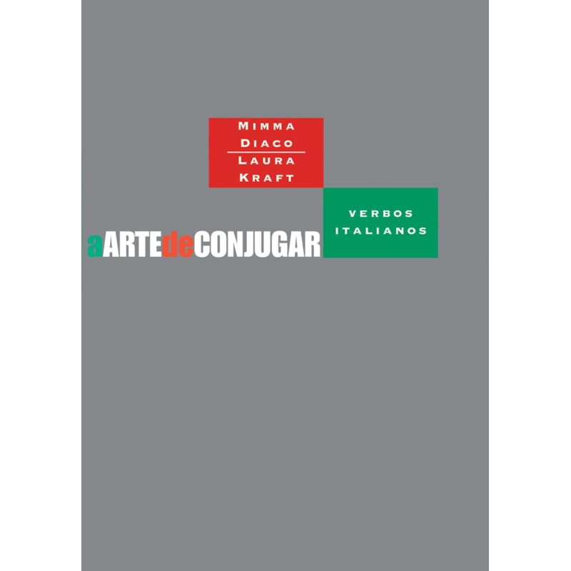 A ARTE DE CONJUGAR VERBOS ITALIANOS