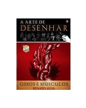 A ARTE DE DESENHAR - OSSOS E MÚSCULOS