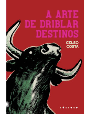 A ARTE DE DRIBLAR DESTINOS