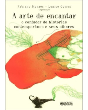 A ARTE DE ENCANTAR: O CONTADOR DE HISTÓRIAS CONTEMPORÂNEO E SEUS OLHARES