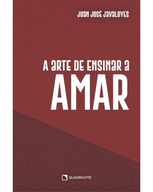 A ARTE DE ENSINAR A AMAR