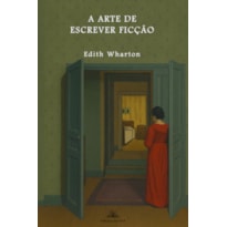 A ARTE DE ESCREVER FICÇÃO