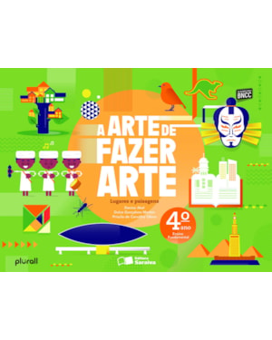 A ARTE DE FAZER ARTE - 4º ANO