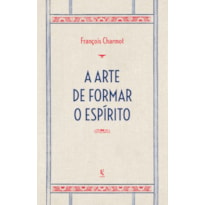 A ARTE DE FORMAR O ESPÍRITO E DE PASSAR NAS PROVAS