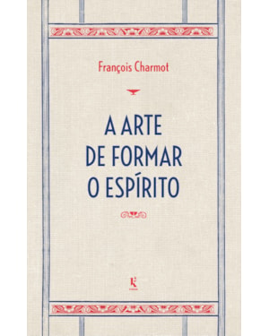 A ARTE DE FORMAR O ESPÍRITO E DE PASSAR NAS PROVAS