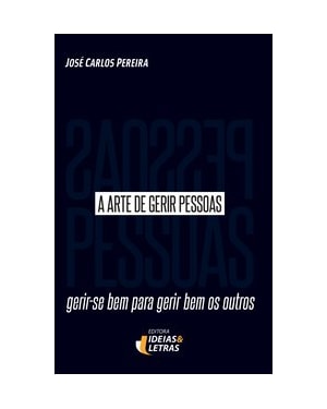 A ARTE DE GERIR PESSOAS