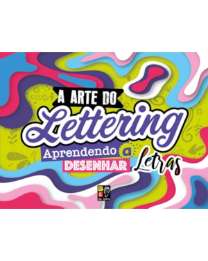 A arte de lettering - Aprendendo a desenhar letras