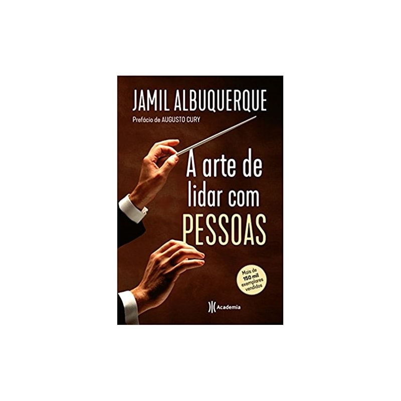 A ARTE DE LIDAR COM PESSOAS: 3ª EDIÇÃO