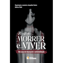 A arte de morrer e viver: Um caso de depressão e automutilação