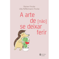 A ARTE DE [NÃO] SE DEIXAR FERIR