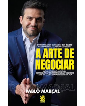 A ARTE DE NEGOCIAR - PABLO MARÇAL