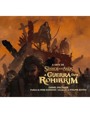 A ARTE DE O SENHOR DOS ANÉIS: A GUERRA DOS ROHIRRIM