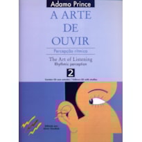 A ARTE DE OUVIR: PERCEPÇÃO RÍTMICA / THE ART OF LISTENING: RHYTHMIC PERCEPTION - 2