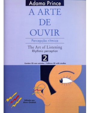 A ARTE DE OUVIR: PERCEPÇÃO RÍTMICA / THE ART OF LISTENING: RHYTHMIC PERCEPTION - 2