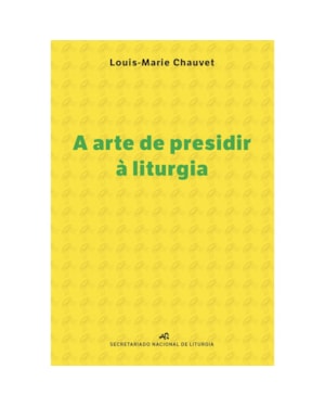 A ARTE DE PRESIDIR Á LITURGIA
