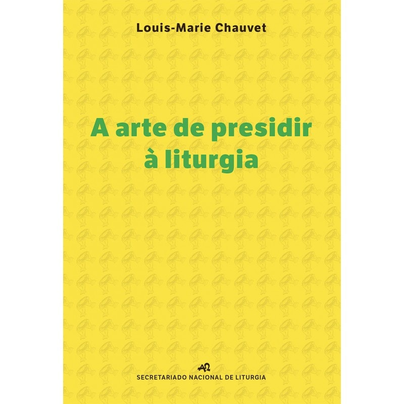 A ARTE DE PRESIDIR Á LITURGIA