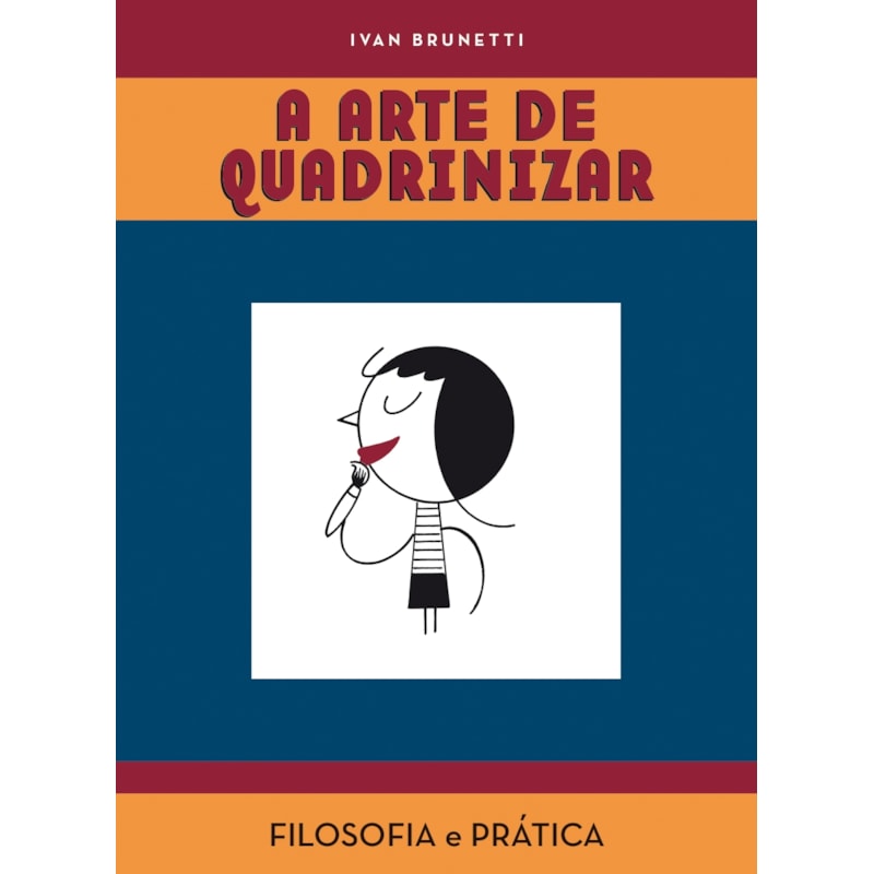 A ARTE DE QUADRINIZAR: FILOSOFIA E PRÁTICA
