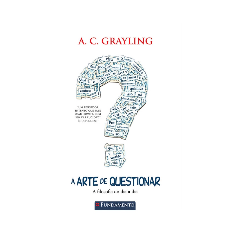 A ARTE DE QUESTIONAR - A FILOSOFIA DO DIA A DIA