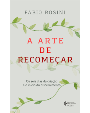 A ARTE DE RECOMEÇAR: OS SEIS DIAS DA CRIAÇÃO E O INÍCIO DO DISCERNIMENTO