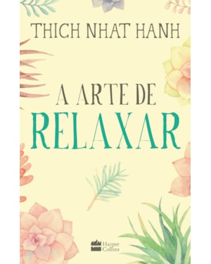 A ARTE DE RELAXAR