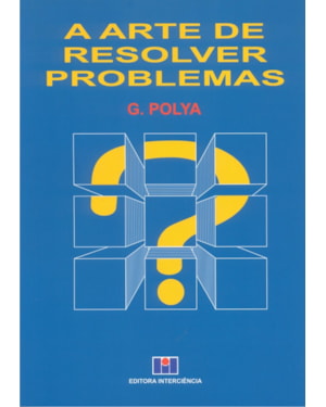 A arte de resolver problemas