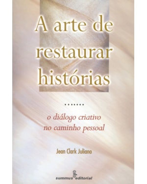 A ARTE DE RESTAURAR HISTÓRIAS: O DIÁLOGO CRIATIVO NO CAMINHO PESSOAL