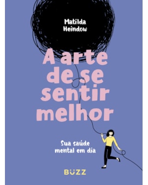 A ARTE DE SE SENTIR MELHOR: SUA SAÚDE MENTAL EM DIA