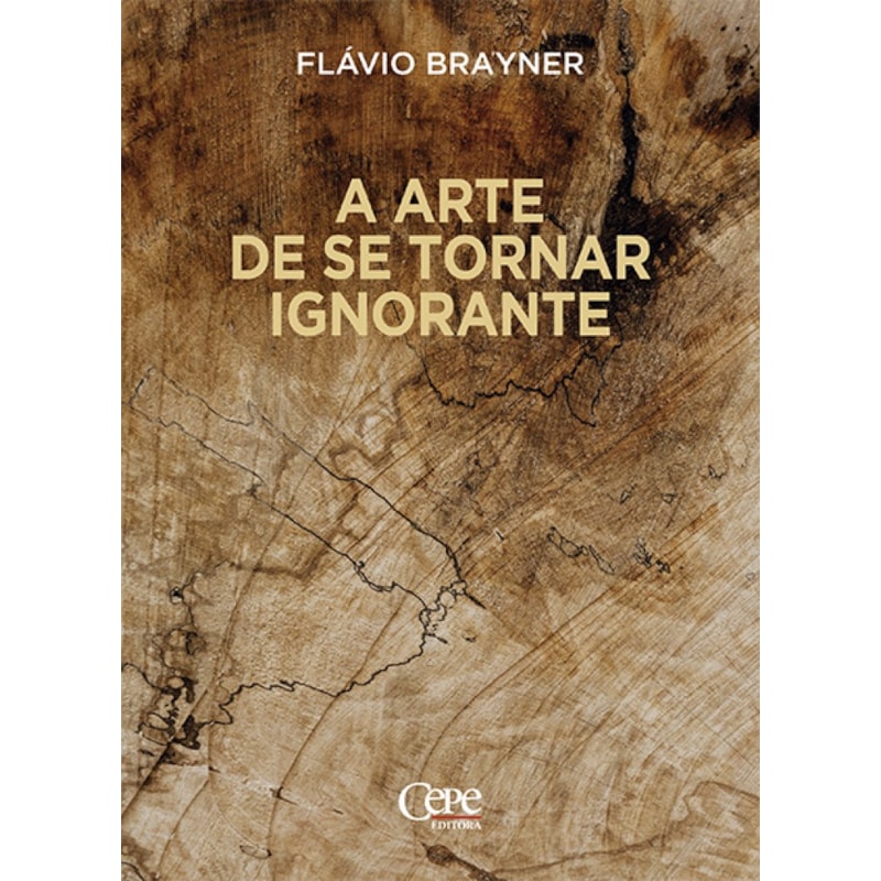 A ARTE DE SE TORNAR IGNORANTE