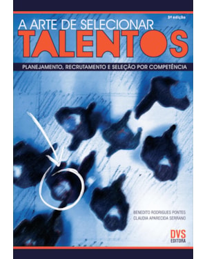 A ARTE DE SELECIONAR TALENTOS