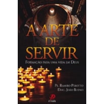 A arte de servir: formação para uma vida em deus