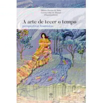 A ARTE DE TECER O TEMPO